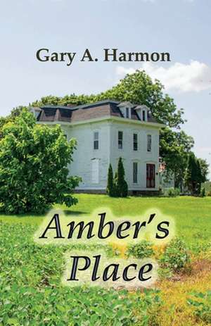 Amber's Place de Gary Allen Harmon