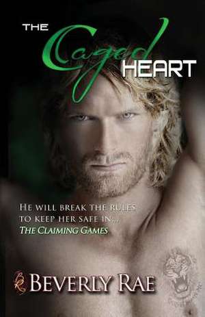 The Caged Heart de Beverly Rae