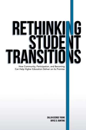 Rethinking Student Transitions de Dallin George Young