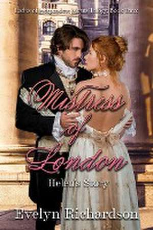 Mistress of London de Evelyn Richardson