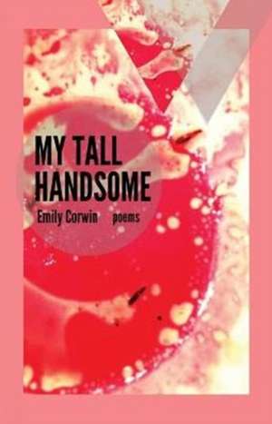 My Tall Handsome de Emily Corwin