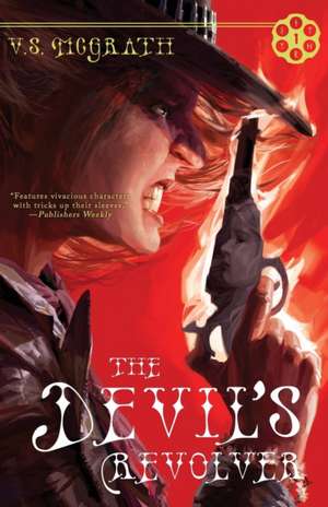 The Devil's Revolver de V. S. McGrath