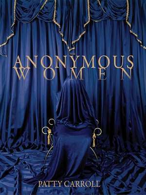 Anonymous Women de Patty Carroll