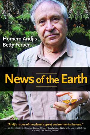 News of the Earth de Homero Aridjis