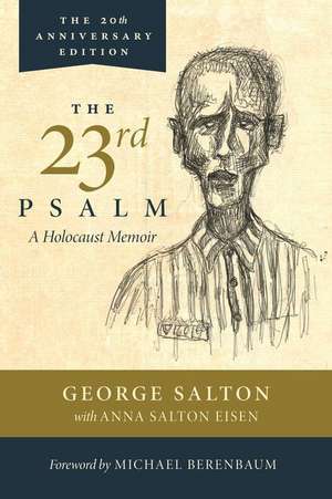 The 23rd Psalm, A Holocaust Memoir de Anna Salton Eisen