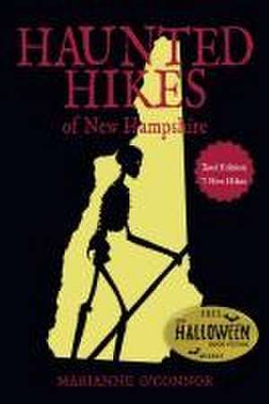 Haunted Hikes of New Hampshire de Marianne O'Connor