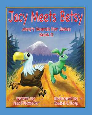 Jacy Meets Betsy de Carol Edwards