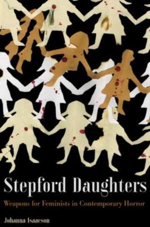 Stepford Daughters de Johanna Isaacson