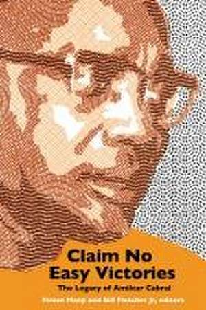 Claim No Easy Victories: The Legacy of Amilcar Cabral - 2nd Edition de Firoze Manji