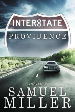 Interstate Providence de Samuel Miller