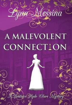 A Malevolent Connection de Lynn Messina