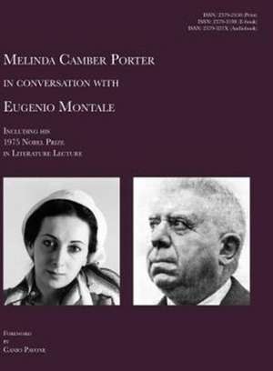 Melinda Camber Porter In Conversation With Eugenio Montale de Melinda Camber Porter