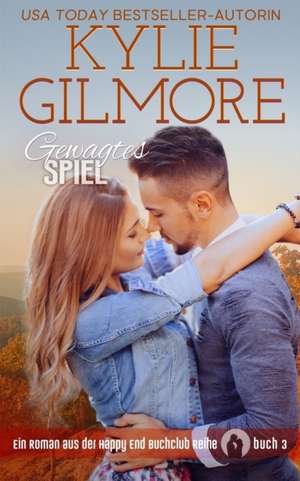 Gewagtes Spiel de Kylie Gilmore
