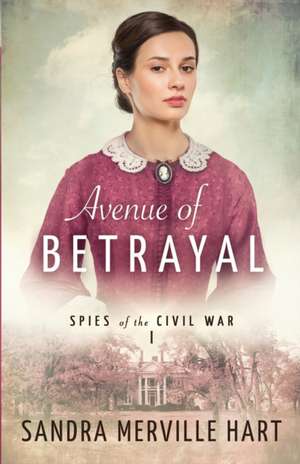 Avenue of Betrayal de Sandra Merville Hart