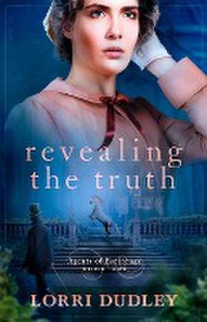 Revealing the Truth de Lorri Dudley