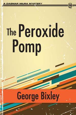 The Peroxide Pomp de George Bixley