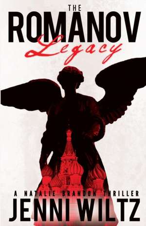 The Romanov Legacy de Jenni Wiltz