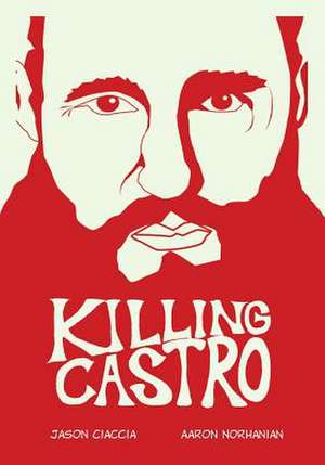 Killing Castro de Ciaccia, Jason