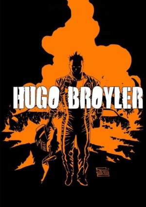 Hugo Broyler de Mike Kennedy