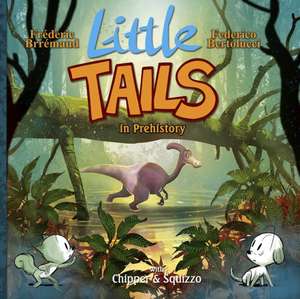 Little Tails in Prehistory de Frederic Brremaud