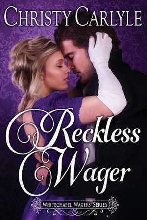 Reckless Wager de Christy Carlyle