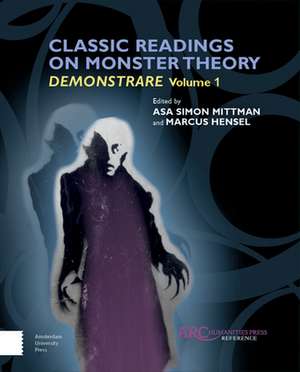 Classic Readings on Monster Theory de Asa Simon Mittman