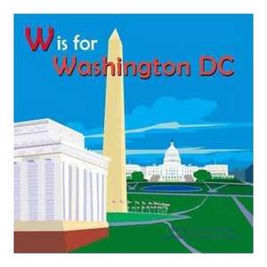 W Is for Washington, D.C de Maria Kernahan