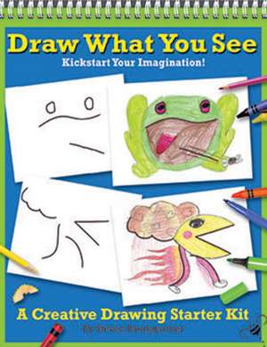 Draw What You See: A Creative Drawing Starter Kit de Steven Baumgartner