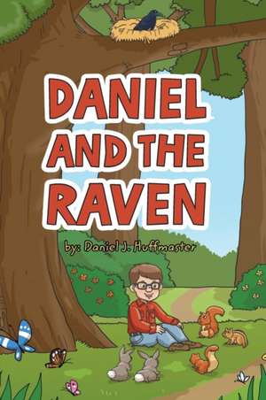 Daniel and the Raven de Daniel J. Huffmaster