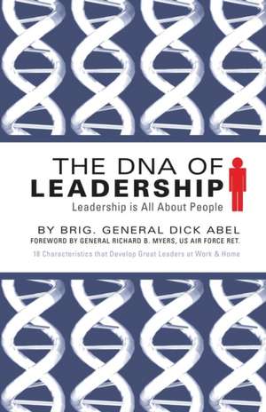 The DNA of Leadership de Dick Abel