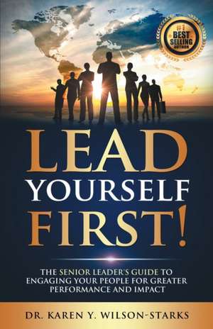 Lead Yourself First de Karen Y. Wilson-Starks