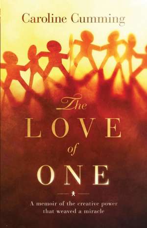 The Love of One de Caroline Cumming