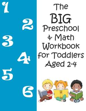 The BIG Preschool & Math Workbook for Toddlers Aged 2-4 de Boulevard Books