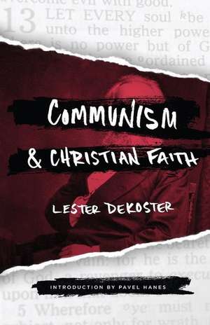 Communism & Christian Faith de Lester Dekoster