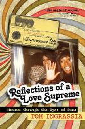 Reflections of A Love Supreme de Tom Ingrassia