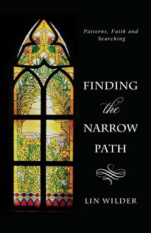 Finding the Narrow Path de Lin Wilder