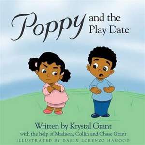 Poppy and the Play Date de Krystal Grant