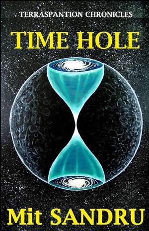 Time Hole de Mit Sandru