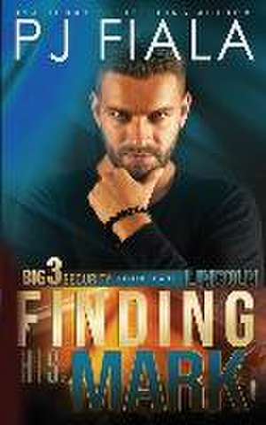Finding His Mark de Pj Fiala