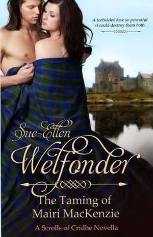 The Taming of Mairi MacKenzie de Sue-Ellen Welfonder