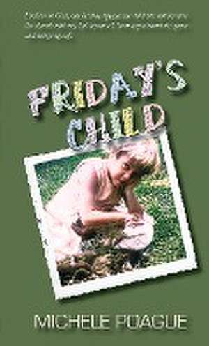 Friday's Child de Michele Poague