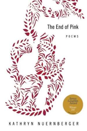 The End of Pink de Kathryn Nuernberger