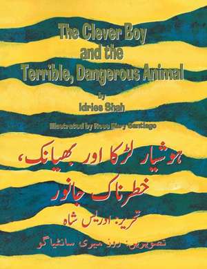 The Clever Boy and the Terrible, Dangerous Animal de Idries Shah