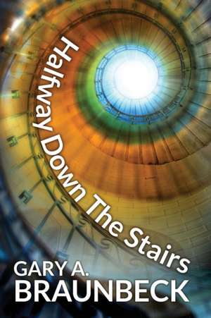 Halfway Down the Stairs: Lucifer's Origins de Gary A. Braunbeck