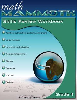 Math Mammoth Grade 4 Skills Review Workbook de Maria Miller