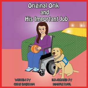 Original Orik and His Important Job de Chris Engstrom