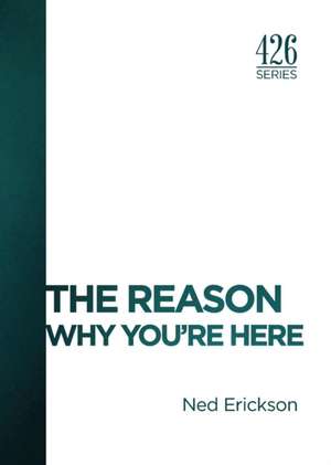 The Reason de Ned Erickson