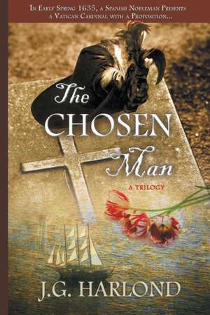 The Chosen Man de J. G. Harlond