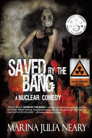 Saved By The Bang de Marina J Neary