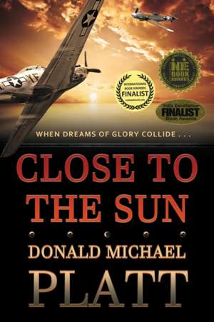 Close to The Sun de Donald Michael Platt